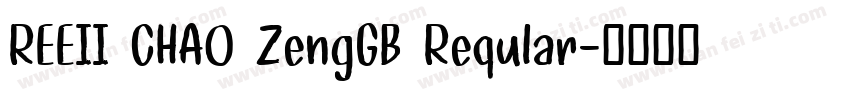 REEII CHAO ZengGB Reqular字体转换